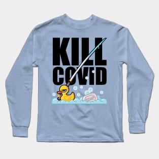 Kill Covid Long Sleeve T-Shirt